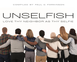 Unselfish: Love Thy Neighbor As Thy Selfie